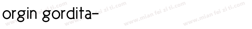 orgin gordita字体转换
